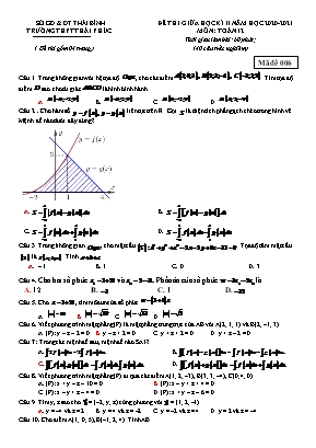 Đề thi Giữa học kì II môn Toán Lớp 12 - Mã đề 006 - Năm học 2020-2021 - Trường THPT Thái Phúc (Có đáp án)